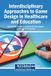 Interdisciplinary Igi Global Scientific Publishing Interdisciplinary Approaches to Game Design in Healthcare and Education Hardcover