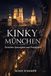 Kinky München: Zwischen Spiessigkeit und Freizügigkeit