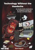 Technology Without the Headache (Large Print Edition): No Mumbo-Jumbo Explanations for Computers, Phones, the Internet, and Online Safety