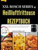 XXL Bosch XXL Series 4 Heißluftfritteuse Rezeptbuch