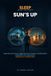 Sleep When the Sun's Up: A Night Shift Worker's Evidence-Graded Guide to Beating Shift Work Sleep Disorder, Resetting Your Circadian Rhythm, and Protecting Your Long-Term Health