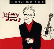 Johnny Dowd Execute American Folklore