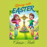Spring into Easter: Easter for Children