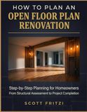 How Icecat How To Plan An Open Floor Plan Renovation: Step-by-Step Planning for Homeowners From Structural Assessment to Project Completion