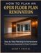 How Icecat How To Plan An Open Floor Plan Renovation: Step-by-Step Planning for Homeowners From Structural Assessment to Project Completion