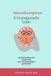The Libri GmbH The Grandparents Guide to Neurodivergence: What to know, What to say, What to do