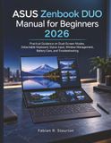 ASUS Zenbook DUO Manual for Beginners 2026