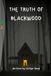 THE Blackwood THE TRUTH OF BLACKWOOD