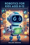 Robotics for Kids Ages 8-12