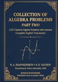 Shaposhnikov and Valtsov's Collection of Algebra Problems - Part II: 1,531 Classical Algebra Problems with Answers — Complete English Translation