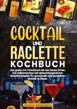 Cocktail Tredition Cocktail und Raclette Kochbuch