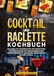 Cocktail Tredition Cocktail und Raclette Kochbuch