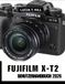 FUJIFILM X-T2 BENUTZERHANDBUCH 2026: Höchstleistungen erzielen: Eine Schritt-für-Schritt Anleitung mit Expertentipps und -tricks für Anfänger und Fortgeschrittene