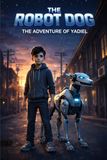 THE ROBOT DOG: The Adventures of Yadiel