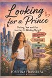 LOOKING Independently Published Looking for a Prince: Dating, Sex and the Journey to Finding Myself Paperback