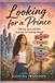 LOOKING Independently Published Looking for a Prince: Dating, Sex and the Journey to Finding Myself Paperback