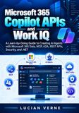Microsoft 365 Copilot APIs and Work IQ