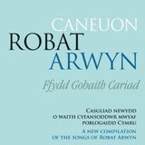 Music&Words Sain Various Artists - Caneuon Robat Arwyn. New Compilation Of The Songs (CD)