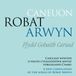 Music&Words Sain Various Artists - Caneuon Robat Arwyn. New Compilation Of The Songs (CD)