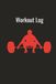Workout Log: A Daily Logbook to Record Your Training Progress