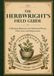 The Herbwright’s Field Guide: A Working Reference for Medicinal Plants, Their Uses and Preparations