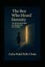 The Boy Who Heard Eternity: True Stories about Death as a Door and Not as an End