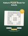 Kakuro Puzzle Book for Adults: Brain Games for Adults — 100 Easy to Hard Puzzles with Solutions, Volume 1