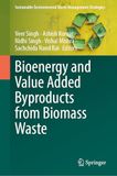 Bioenergy and Value Added Byproducts from Biomass Waste