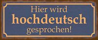 Schatzmix Metalen bord met opschrift "Hoogdeutsch Parler", 27 x 10 cm