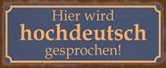 Schatzmix Metalen bord met opschrift "Hoogdeutsch Parler", 27 x 10 cm