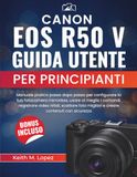 Canon EOS R50 V Guida utente per principianti