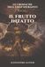 Il Frutto Intatto: Le Cronache dell'Eden Infranto