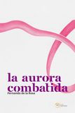 LA AURORA COMBATIDA