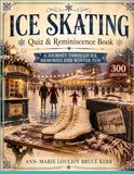 Ice Skating Quiz and Reminiscence Book