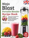 Ninja Blast Portable Blender Recipe Book For Beginners