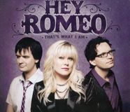 Hey Romeo That's What I Am