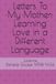 Letters To My Mother: Learning Love in a Different Language