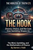 THE Independently Published The Horizon of Truth-THE HORIZON OF TRUTH(7) - The Mind, Gambling, and the Mathematics of Chance Paperback