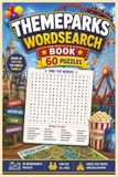 Theme Parks Wordsearch Theme Parks Wordsearch Puzzlebook: For Teens, Adults and Seniors 6x9 Inches with 60 Puzzles | Challenge Your Brain with themed Puzzles