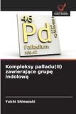 Kompleksy DE Kompleksy palladu(II) zawierające grupę indolową