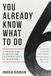 You Already Know What To Do: A System for Eliminating Inconsistency in Leadership