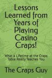 Lessons Libri GmbH Casino Craps Guides- Lessons Learned from Years of Playing Casino Craps!
