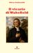 Il vicario di Wakefield: Una nuova traduzione in prosa moderna per studenti e lettori di oggi di uno dei più grandi capolavori nella storia della letteratura inglese