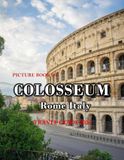 Colosseum: Beautiful photos showing an amazing country, its architecture and unique charm-perfect for travel lovers.