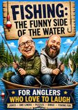 Fishing: The Funny Side of the Water: For Anglers Who Love to Laugh – Jokes, One-Liners, Puzzles, Games & Fishing Fun
