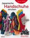 Japanische Stiebner Verlag Japanische Handschuhe stricken