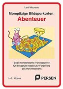 Persen Verlag in der AAP Lehrerwelt GmbH Mompitzige Bildspurkarten: Abenteuer: Zwei monsterstarke Vorlesespiele für die ganzen Kl asse zur Förderung des Hörverstehens (1. und 2. Klasse)