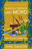 Klatsch, Tratsch und Mord: Ein Miss-Fortune-Krimi 12