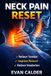 Neck Icecat Neck Pain Reset: Targeted Exercises to Relieve Tension, Improve Posture, and Reduce Headaches