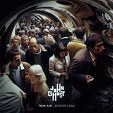 Thin John Ghost - Thin Air . Mirror Land (LP)